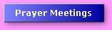 Prayer Meetings